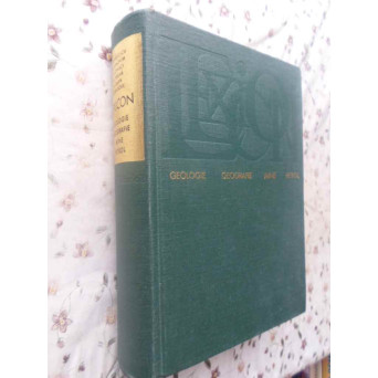 LEXICON GEOLOGIE, GEOGRAFIE, MINE, PETROL VOL.2 L-Z
