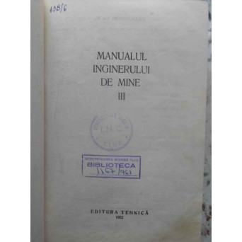 MANUALUL INGINERULUI DE MINE VOL.3 (III)