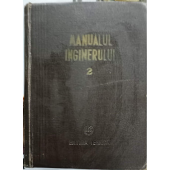 MANUALUL INGINERULUI VOL.2