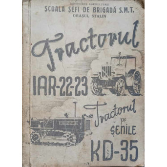 MANUALUL TEHNIC AL TRACTOARELOR IAR 22-23 SI KD-35