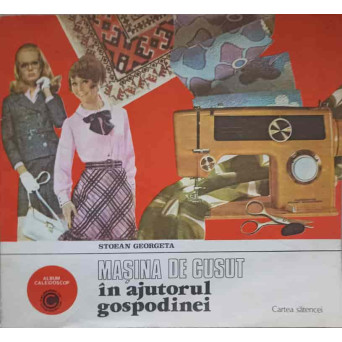 MASINA DE CUSUT IN AJUTORUL GOSPODINEI