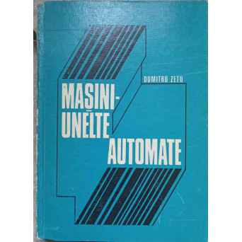 MASINI UNELTE AUTOMATE