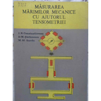 MASURAREA MARIMILOR MECANICE CU AJUTORUL TENSOMETRIEI