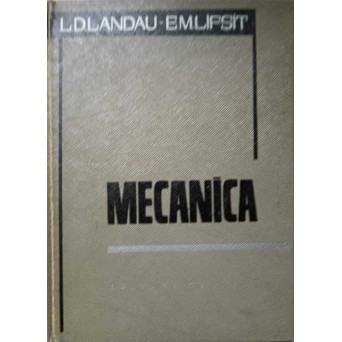 MECANICA. LUCRARE DIN SERIA FIZICA TEORETICA, DISTINSA CU PREMIUL LENIN IN ANUL 1962