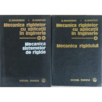 MECANICA RIGIDELOR CU APLICATII IN INGINERIE VOL.1-2