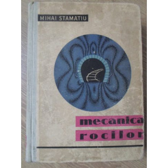MECANICA ROCILOR