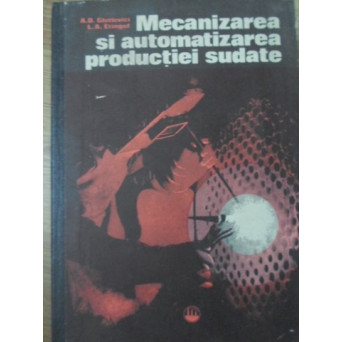 MECANIZAREA SI AUTOMATIZAREA PRODUCTIEI SUDATE