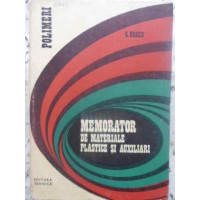 MEMORATOR DE MATERIALE PLASTICE SI AUXILIARI MEMORATOR DE MATERIALE PLASTICE SI AUXILIARI