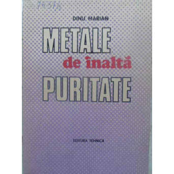 METALE DE INALTA PURITATE