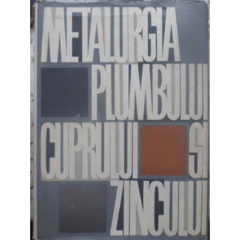 METALURGIA PLUMBULUI, CUPRULUI SI ZINCULUI
