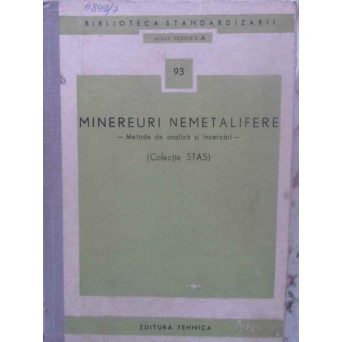 MINEREURI NEMETALIFERE METODE DE ANALIZA SI INCERCARI (COLECTIE STAS)