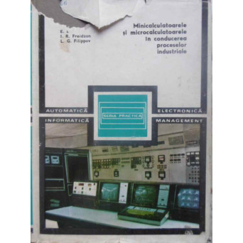 MINICALCULATOARELE SI MICROCALCULATOARELE IN CONDUCEREA PROCESELOR INDUSTRIALE