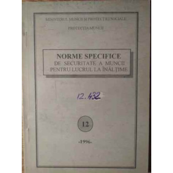 NORME SPECIFICE DE SECURITATE A MUNCII PENTRU LUCRUL LA INALTIME