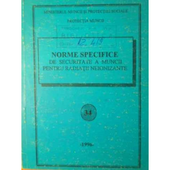 NORME SPECIFICE DE SECURITATE A MUNCII PENTRU RADIATII NEIONIZANTE