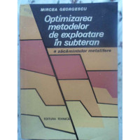 OPTIMIZAREA METODELOR DE EXPLOATARE IN SUBTERAN A ZACAMINTELOR METALIFERE
