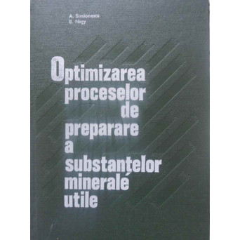 OPTIMIZAREA PROCESELOR DE PREPARARE A SUBSTANTELOR MINERALE UTILE