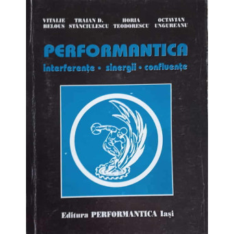 PERFORMANTICA. INTERFERENTE, SINERGII, CONFLUENTE