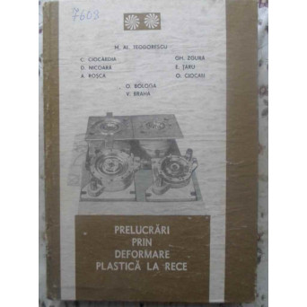 PRELUCRARI PRIN DEFORMARE PLASTICA LA RECE VOL.2