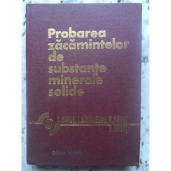 PROBAREA ZACAMINTELOR DE SUBSTANTE MINERALE SOLIDE