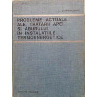 PROBLEME ACTUALE ALE TRATARII APEI SI ABURULUI IN INSTALATIILE TERMOENERGETICE PROBLEME ACTUALE ALE TRATARII APEI SI ABURULUI IN INSTALATIILE TERMOENERGETICE