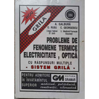 PROBLEME DE FENOMENE TERMICE, ELECTRICITATE, OPTICA CU RASPUNSURI MULTIPLE. SISTEM GRILA