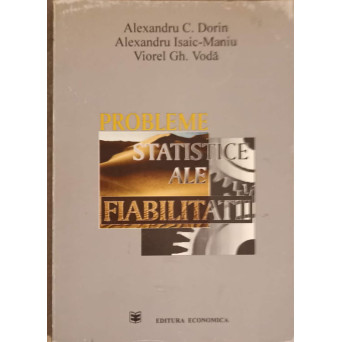 PROBLEME STATISTICE ALE FIABILITATII. APLICATII IN DOMENIUL SCULELOR ASCHIETOARE