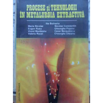 PROCESE SI TEHNOLOGII IN METALURGIA EXTRACTIVA