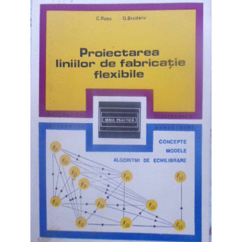 PROIECTAREA LINIILOR DE FABRICATIE FLEXIBILE