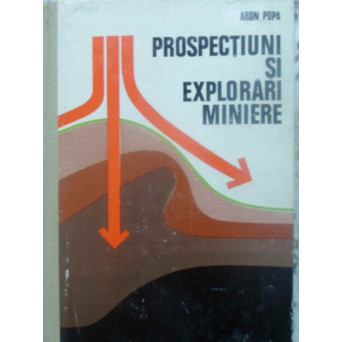 PROSPECTIUNI SI EXPLORARI MINIERE