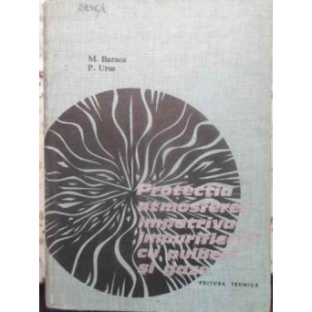 PROTECTIA ATMOSFEREI IMPOTRIVA IMPURIFICARII CU PULBERI SI GAZE