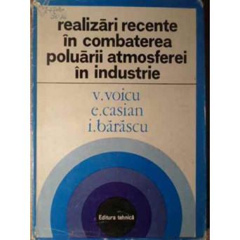 REALIZARI RECENTE IN COMBATEREA POLUARII ATMOSFEREI IN INDUSTRIE