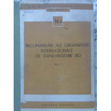 RECOMANDARI ALE ORGANIZATIEI INTERNATIONALE DE STANDARDIZARE ISO VOL.1