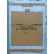 RECOMANDARI ALE ORGANIZATIEI INTERNATIONALE DE STANDARDIZARE ISO VOL.2