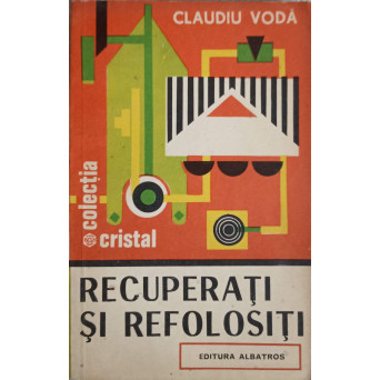 RECUPERATI SI REFOLOSITI