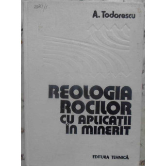 REOLOGIA ROCILOR CU APLICATII IN MINERIT