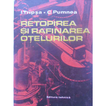 RETOPIREA SI RAFINAREA OTELURILOR