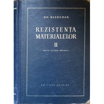 REZISTENTA MATERIALELOR VOL.2 PENTRU INGINERI MECANICI