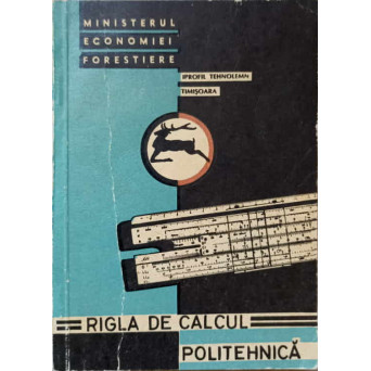 RIGLA DE CALCUL POLITEHNICA