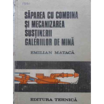 SAPAREA CU COMBINA SI MECANIZAREA SUSTINERII GALERIILOR DE MINA