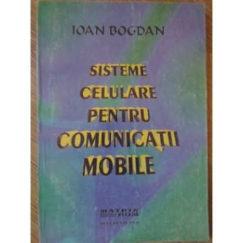 SISTEME CELULARE PENTRU COMUNICATII MOBILE