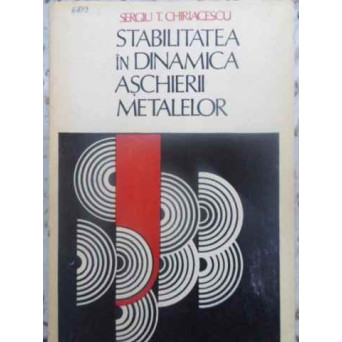 STABILITATEA SI DINAMICA ASCHIERII METALELOR