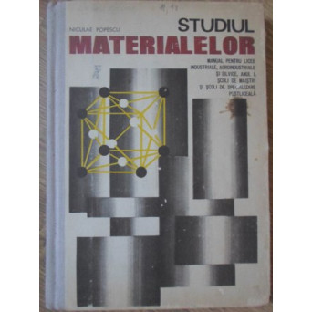 STUDIUL MATERIALELOR, MANUAL PENTRU LICEE INDUSTRIALE