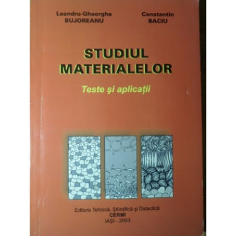STUDIUL MATERIALELOR. TESTE SI APLICATII