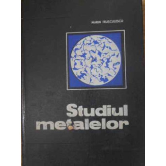 STUDIUL METALELOR