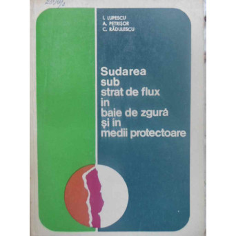SUDAREA SUB STRAT DE FLUX IN BAIE DE ZGURA SI IN MEDII PROTECTOARE