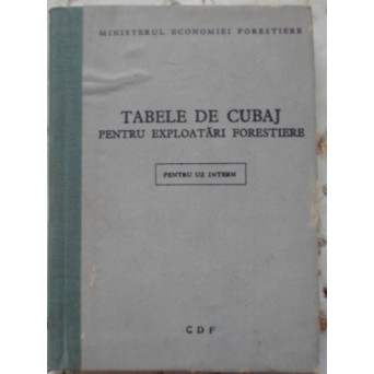 TABELE DE CUBAJ PENTRU EXPLOATARI FORESTIERE