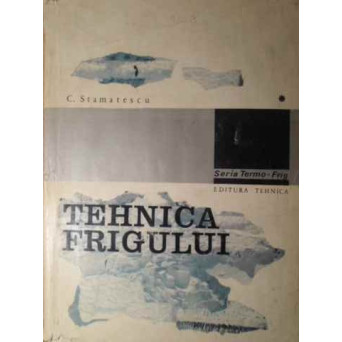 TEHNICA FRIGULUI VOL.1 PROCESE DE PRODUCERE A FRIGULUI