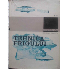 TEHNICA FRIGULUI VOL.2 (CALCULUL SI CONSTRUCTIA MASINILOR SI INSTALATIILOR FRIGORIFICE INDUSTRIALE)