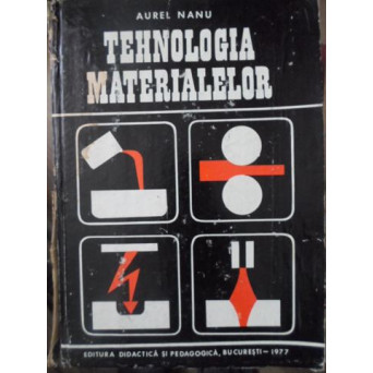 TEHNOLOGIA MATERIALELOR
