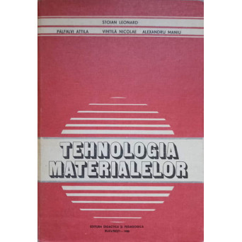 TEHNOLOGIA MATERIALELOR